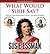 What Would Susie Say?: Bullsh*t Wisdom About Love, Life and Comedy