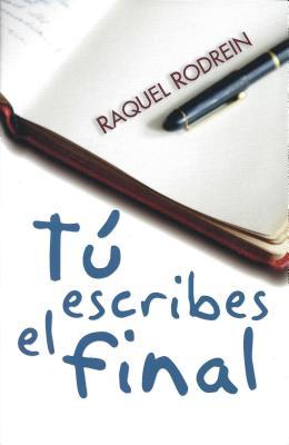 Portada de Tú escribes el final, de Raquel Rodrein