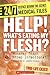 Help! What's Eating My Flesh?: Runaway Staph and Strep Infections!
