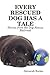 Every Rescued Dog Has a Tale: Stories from the Dog Rescue Railroad