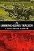 A Looking-Glass Tragedy by Christopher Booker