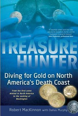 Treasure Hunter: Diving for Gold on North America's Death Coast (Hardcover)