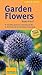 Garden Flowers from a to Z (Compass Guides)