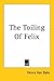 The Toiling Of Felix