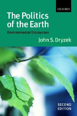 The Politics of the Earth: Environmental Discourses