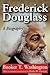 Frederick Douglass: A Biography