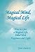 Magical Mind, Magical Life