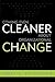 Coming Even Cleaner About Organizational Change