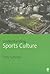 Understanding Sports Culture (Understanding Contemporary Culture series)