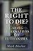 The Right to Die?: Caring Alternatives to Euthanasia