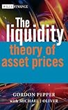 The Liquidity Theory of Asset Prices (The Wiley Finance Series)
