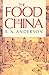 The Food of China by E.N. Anderson