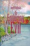 An Enduring Evil