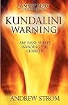 Kundalini Warning: Are False Spirits Invading the Church?