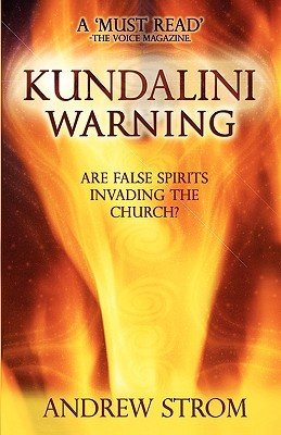 Kundalini Warning: Are False Spirits Invading the Church?