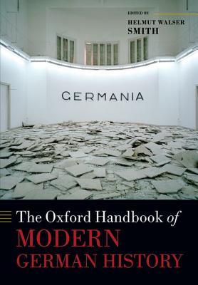 The Oxford Handbook of Modern German History (Hardcover)