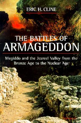 The Battles of Armageddon: Megiddo and the Jezreel Valley from the Bronze Age to the Nuclear Age (Hardcover)