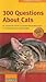 300 Questions About Cats by Gerd Ludwig