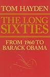 Long Sixties by Tom Hayden