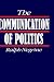 The Communication of Politics