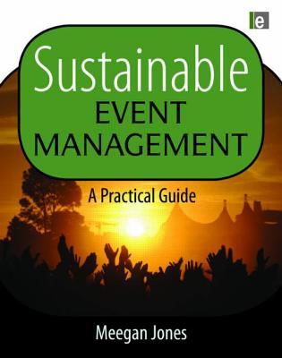 Sustainable Event Management: A Practical Guide (Paperback)