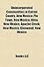 Unincorporated Communities in Catron County, New Mexico: Pie Town, New Mexico, Alma, New Mexico, Apache Creek, New Mepie Town, New Mexico, Alma, New Mexico, Apache Creek, New Mexico, Glenwood, New Mexico Xico, Glenwood, New Mexico