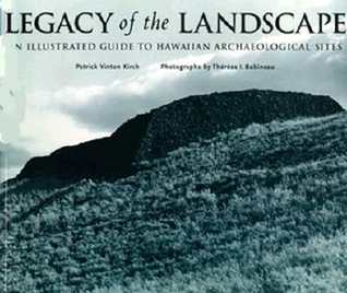Legacy of the Landscape: An Illustrated Guide to Hawaiian Archaeological Sites (Paperback)