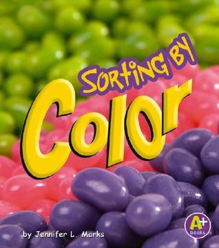 Sorting by Color (A+ Books: Sorting)