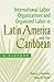 International Labor Organizations and Organized Labor in Latin America and the Caribbean: A History