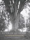 Republic of Shade: New England and the American Elm