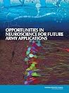 Opportunities in Neuroscience for Future Army Applications