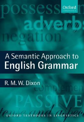 A Semantic Approach to English Grammar (Oxford Textbooks in Linguistics)