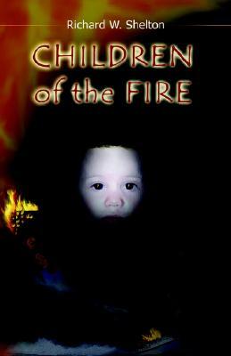 Children Of The Fire Richard W Shelton Pdf Epub Fb2 Djvu Talking Book Mp3 Doc Zip Download Waldo Not Simply Of The Fire Children Uses Tips Tricks And