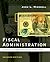 Fiscal Administration: Analysis and Applications for the Public Sector, 7th Edition