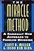 The Miracle Method: A Radically New Approach to Problem Drinking