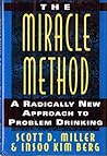 The Miracle Method: A Radically New Approach to Problem Drinking