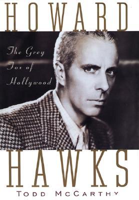 Howard Hawks: The Grey Fox of Hollywood (Paperback)