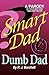 Smart Dad, Dumb Dad