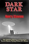 Dark Star: The Hidden History of German Secret Bases, Flying Disks & U-Boats
