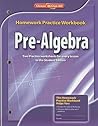 Pre-Algebra, Homework Practice Workbook (MERRILL PRE-ALGEBRA) Pre-Algebra, Homework Practice Workbook (MERRILL PRE-ALGEBRA)