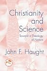 Christianity and Science: Toward a Theology of Nature