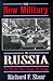 The New Military in Russia: Ten Myths That Shaped the Image