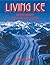 Living Ice by Robert P. Sharp