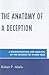 The Anatomy of a Deception: A Reconstruction and Analysis of the Decision to Invade Iraq