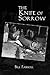 The Knife of Sorrow by Bill Farrell