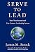 Serve to Lead by James Strock