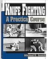 Knife Fighting: A Practical Course