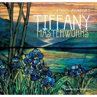 Louis Comfort Tiffany Masterworks (Hardcover)