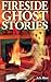 Fireside Ghost Stories by A.S. Mott