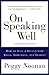 On Speaking Well: How to Gi...